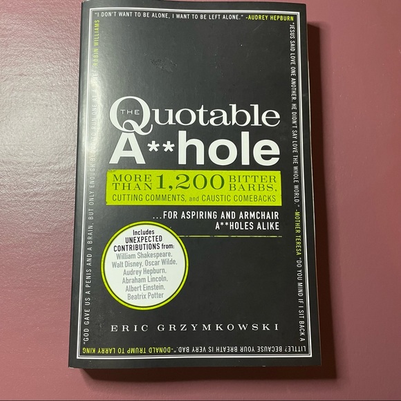 Quotable A**hole - Eric Grzymkowski - Book on Cutting Comments & Comebacks - Picture 1 of 2